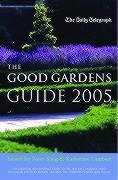 Imagen de archivo de The Good Gardens Guide 2005 2005 (The Daily Telegraph) a la venta por AwesomeBooks