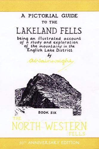 Beispielbild fr The North Western Fells (50th Anniversary Edition): Book Six (A Pictorial Guide to the Lakeland Fells): 6 zum Verkauf von WorldofBooks