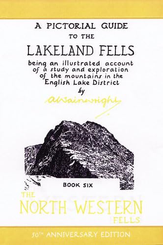 Stock image for The North Western Fells (50th Anniversary Edition): Book Six (A Pictorial Guide to the Lakeland Fells): 6 for sale by AwesomeBooks