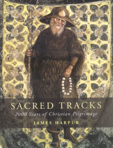 Stock image for Sacred Tracks: 2000 Years of Christian Pilgrimage for sale by WorldofBooks