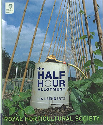 Beispielbild fr The Half-hour Allotment: Extraordinary Crops from Every Day Efforts zum Verkauf von WorldofBooks