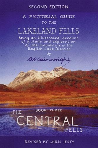 Stock image for The Cental Fells (Second Edition - Revised): Pictorial Guides to the Lakeland Fells Book 3 (Lake District & Cumbria) for sale by WorldofBooks