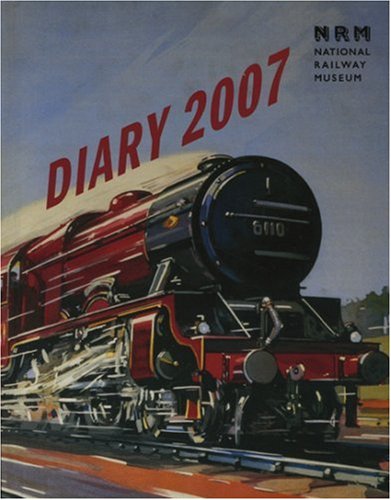 Stock image for The National Railway Museum Diary 2007 for sale by AwesomeBooks