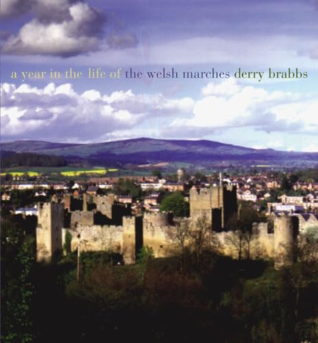 Imagen de archivo de A Year in the Life of the Welsh Marches a la venta por WorldofBooks
