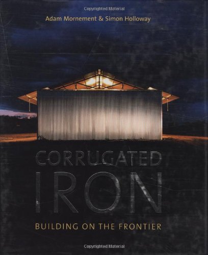 9780711226548: Corrugated Iron: Building on the Frontier