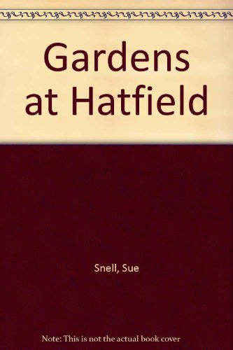 9780711226807: Gardens at Hatfield