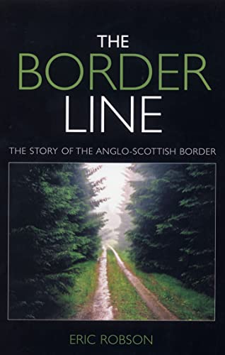 Beispielbild fr The Border Line: The Story of the Anglo-Scotland Border zum Verkauf von WorldofBooks