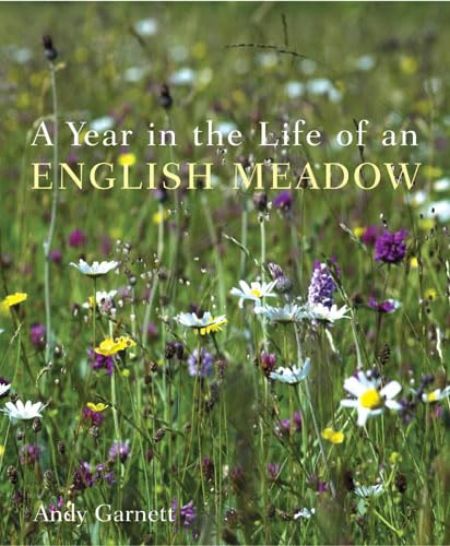 Stock image for A Year in the Life of an English Meadow for sale by Daniel Ahern Books