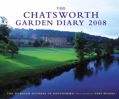 Stock image for The Chatsworth Garden Diary 2008: The Dowager Duchess of Devonshire (Diary) for sale by WorldofBooks