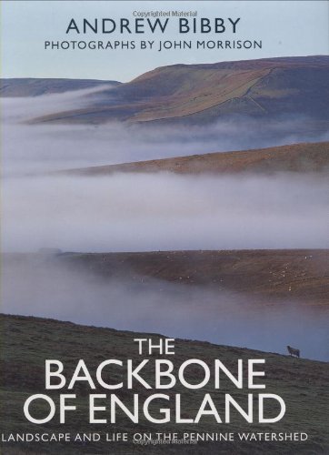Stock image for The Backbone of England: Landscape and Life on the Pennine Watershed for sale by AwesomeBooks