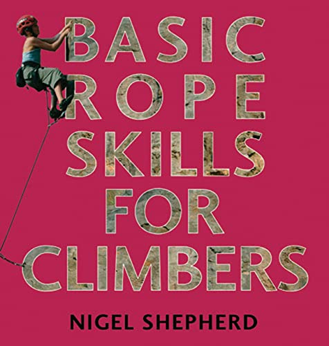 9780711228665: Basic Rope Skills for Climbers