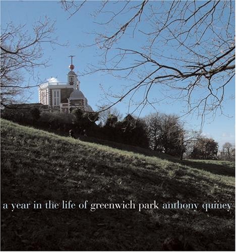 A Year in the Life of Greenwich Park - Anthony Quiney