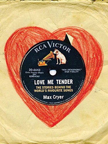 Beispielbild fr Love Me Tender: The Stories Behind the World's Best-Loved Songs zum Verkauf von ThriftBooks-Dallas