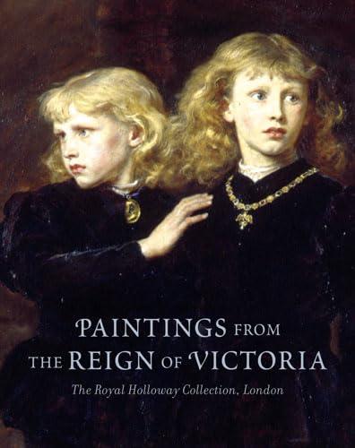 Stock image for Paintings from the Reign of Victoria: The Royal Holloway Collection, London Cowling, Mary; Barringer, Tim and Manning, David for sale by Aragon Books Canada