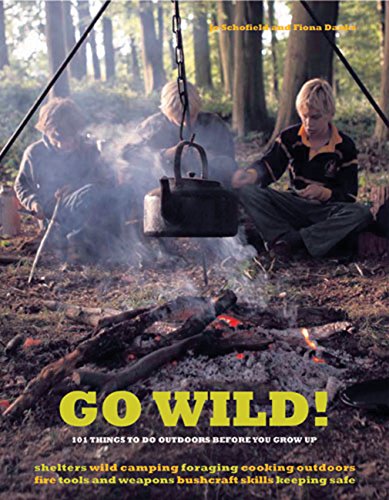 Stock image for Go Wild!: 101 Things to Do Outdoors Before You Grow Up for sale by SecondSale