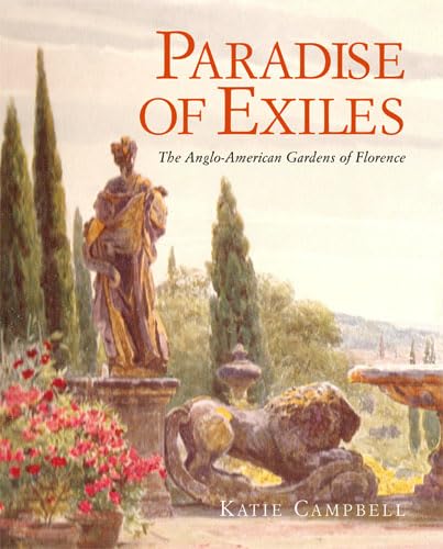 9780711229563: Paradise of Exiles: The Anglo-American Gardens of Florence