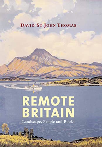 Stock image for Remote Britain: Landscape, People and Books for sale by WorldofBooks