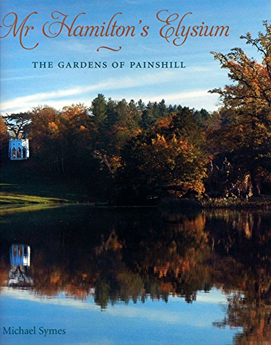 Stock image for Mr Hamilton's Elysium: The Gardens of Painshill for sale by HPB-Ruby