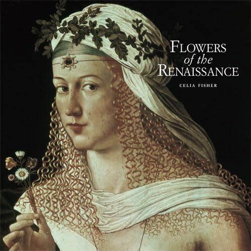 Beispielbild fr FLOWERS of the RENAISSANCE. zum Verkauf von ABC Antiquariat, Einzelunternehmen
