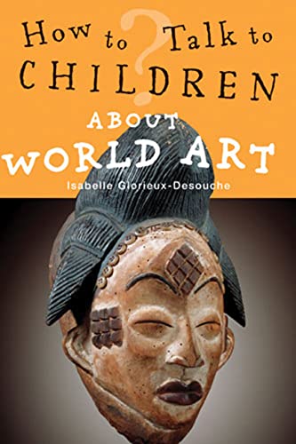 Beispielbild fr How to Talk to Children About World Art zum Verkauf von WorldofBooks