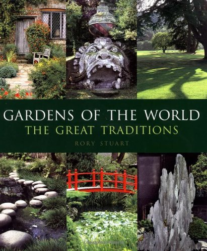 Gardens of the World: The Great Traditions