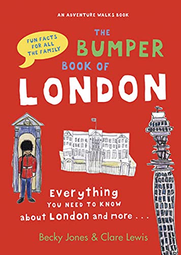 Beispielbild fr The Bumper Book of London : Everything You Need to Know about London and More. zum Verkauf von Better World Books