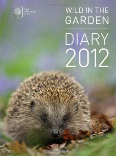 RHS Wild in the Garden Diary 2012 (9780711232099) by Royal Horticultural Society