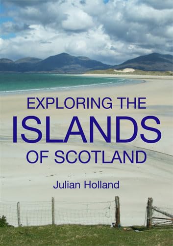 Stock image for Exploring the Islands of Scotland for sale by Better World Books