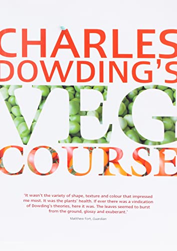 Stock image for CHARLES DOWDING'S VEGETABLE COURSE for sale by marvin granlund