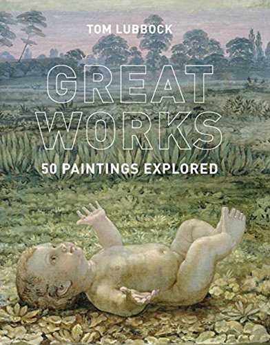 Stock image for Great Works: 50 Paintings Explored for sale by ThriftBooks-Dallas