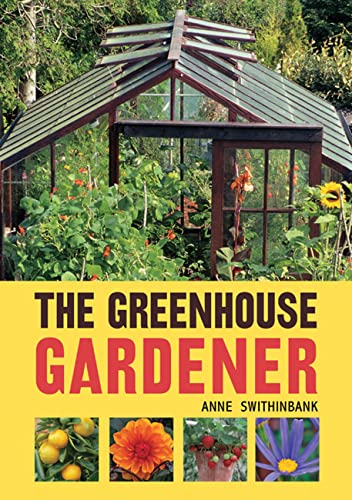 The Greenhouse Gardener By Swithinbank Anne Frances