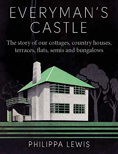 Beispielbild fr Everyman's Castle: The story of our cottages, country houses, terraces, flats, semis and bungalows zum Verkauf von WorldofBooks