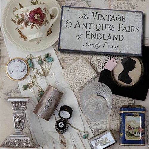 Stock image for The Vintage and Antiques Fairs of England for sale by WorldofBooks