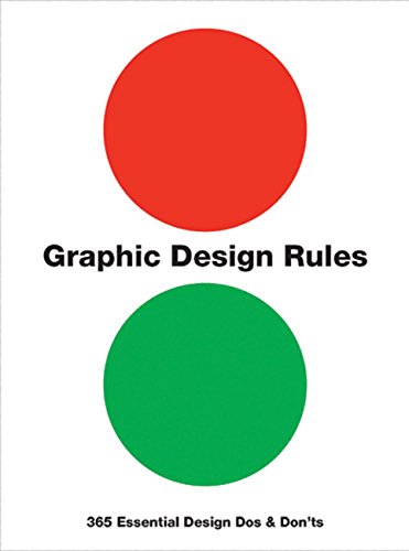 Beispielbild fr Graphic Design Rules: 365 Essential Design Dos and Don'ts zum Verkauf von WorldofBooks