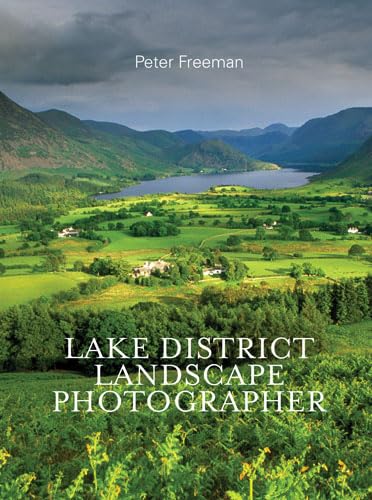 Lake District Landscape Photographer (9780711233508) by Peter Freeman MA