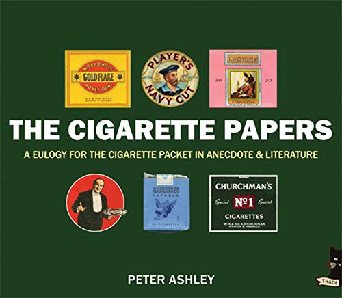 Imagen de archivo de The Cigarette Papers: A Eulogy for the Cigarette Packet in Anecdote and Literature a la venta por Wonder Book