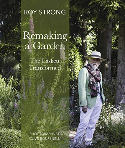 Stock image for Remaking a Garden- The Laskett Transformed for sale by WorldofBooks