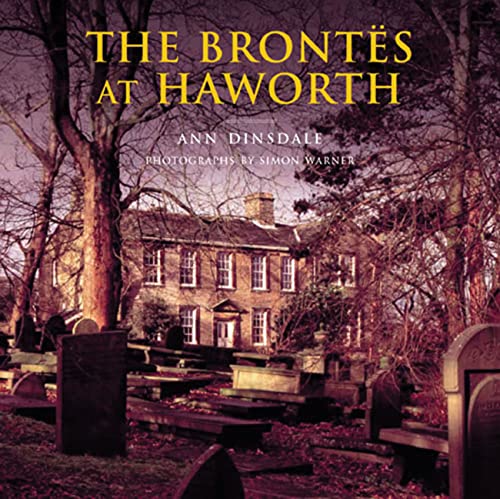 Stock image for The Brontes at Haworth for sale by Better World Books