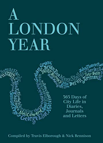9780711234499: A London Year: 365 Days of City Life in Diaries, Journals and Letters
