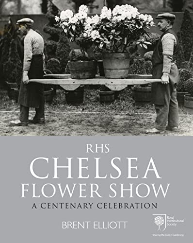 9780711234512: Royal Horticultural Society Chelsea Flower Show: A Centenary Celebration