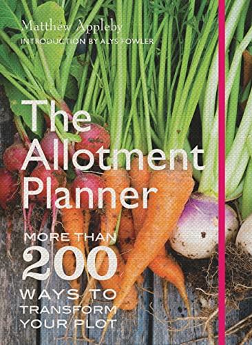 Stock image for The Allotment Planner: More than 200 ways to transform your plot: More than 200 Ways to Enjoy your Plot Month by Month for sale by WorldofBooks