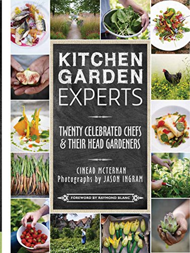 Stock image for Kitchen Garden Experts: Twenty Celebrated Chefs and their Head Gardeners for sale by WorldofBooks