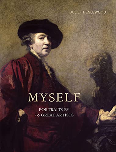 Myself: Portraits by 40 Great Artists - Juliet Heslewood