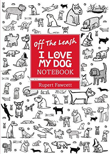 Stock image for Off the Leash I Love My Dog Chunky Notebook (A6) for sale by WorldofBooks
