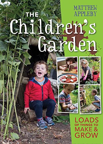 Beispielbild fr The Children's Garden: Loads of Things to Make and Grow zum Verkauf von WorldofBooks