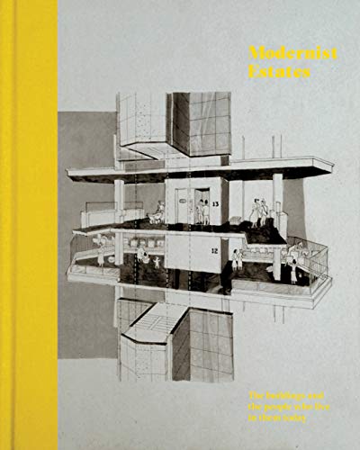 9780711236752: Modernist Estates: The buildings and the people who live in them