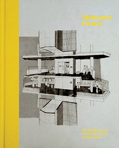 Modernist Estates The buildings and the people who live in them today