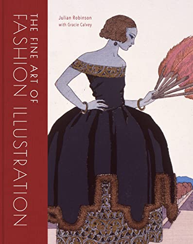 9780711237001: The Fine Art of Fashion Illustration: Fashion Illustrations from the Julian Robinson Archive