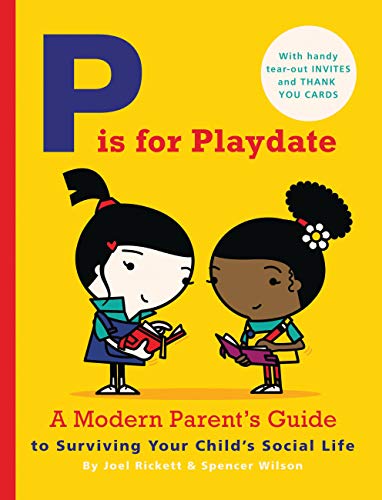Beispielbild fr P is for Playdate: A Modern Parent's Guide zum Verkauf von WorldofBooks