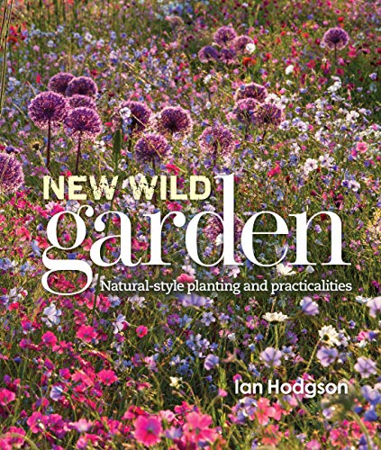 Imagen de archivo de The New Wild Garden: Natural-style planting and practicalities a la venta por WorldofBooks